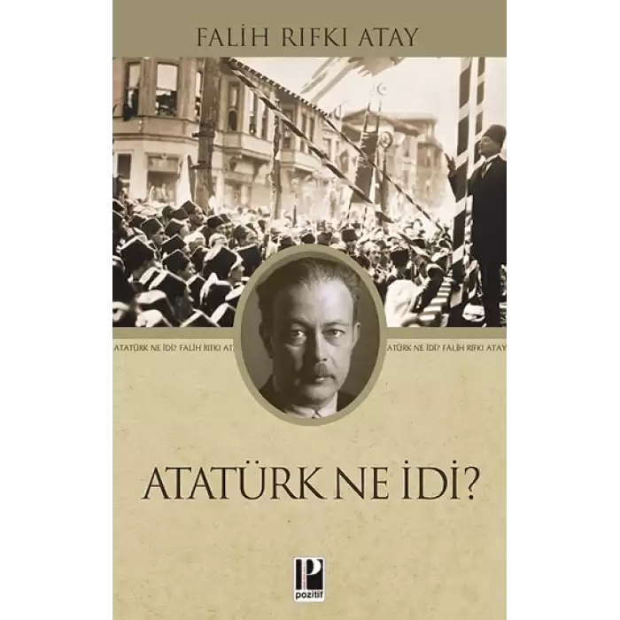 Atatürk Ne İdi?