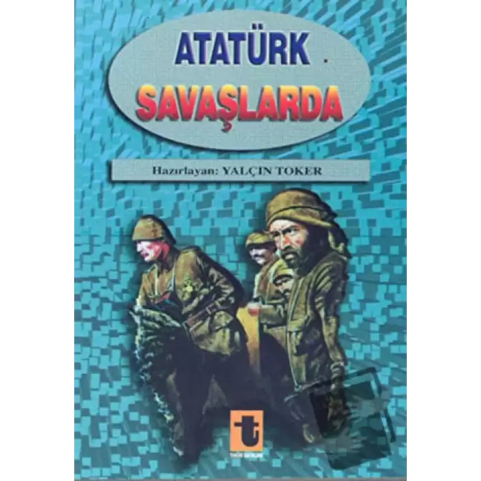 Atatürk Savaşlarda