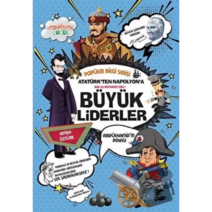 Atatürkten Napolyona Büyük Liderler - Popüler Bilgi Serisi