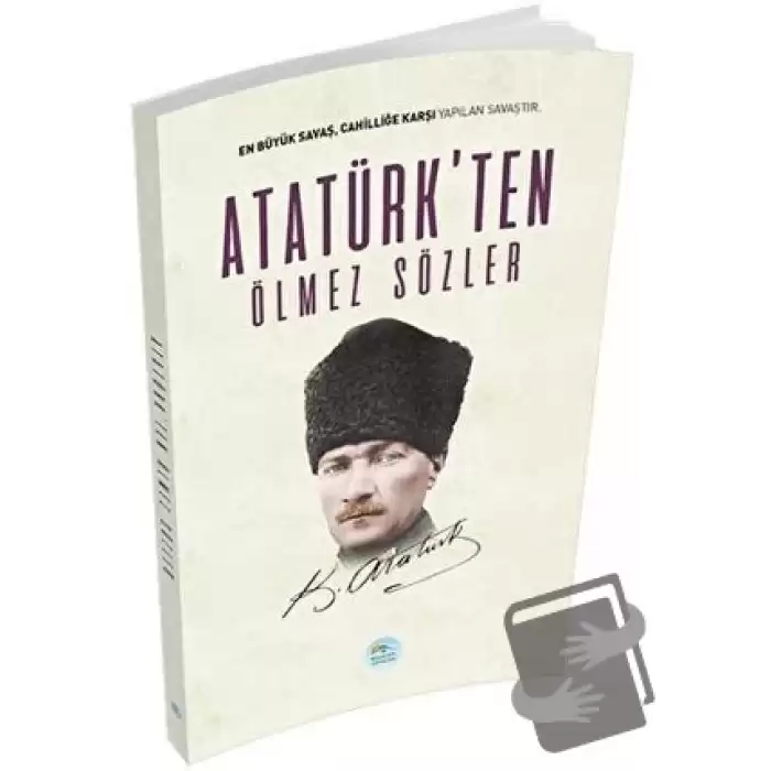 Atatürkten Ölmez Sözler