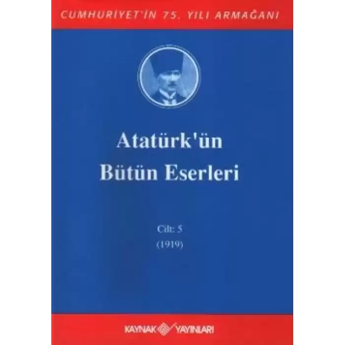 Atatürkün Bütün Eserleri Cilt: 5  (1919)