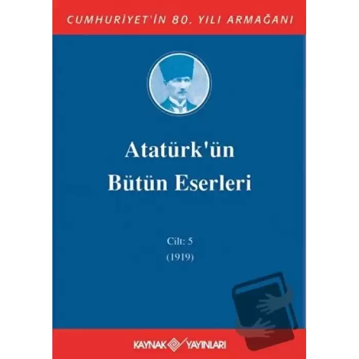 Atatürkün Bütün Eserleri Cilt: 5 (1919) (Ciltli)