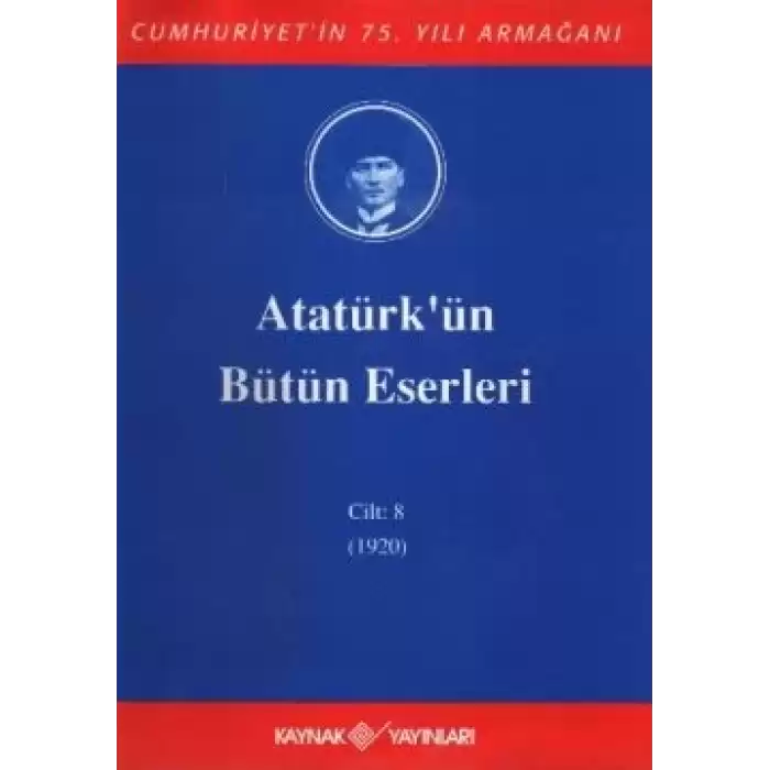 Atatürkün Bütün Eserleri Cilt: 8 (1920)