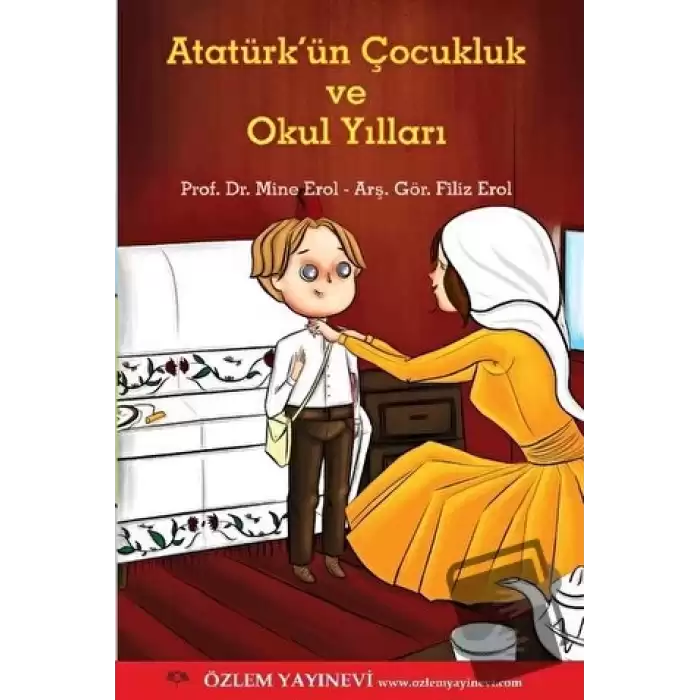 Atatürkün Çocukluk ve Okul Yılları