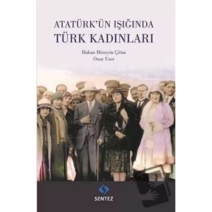 Atatürkün Işığında Türk Kadınları