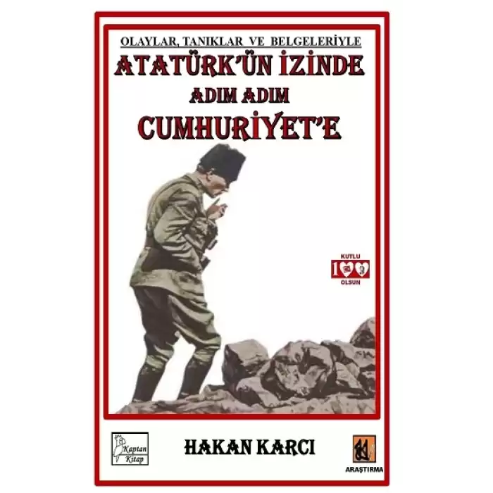 Atatürkün İzinde Adım Adım Cumhuriyete