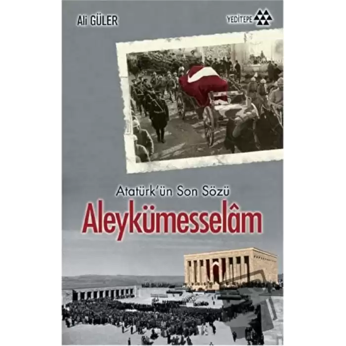 Atatürkün Son Sözü Aleykümesselam