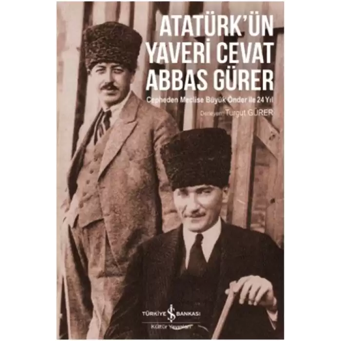 Atatürk’ün Yaveri Cevat Abbas Gürer