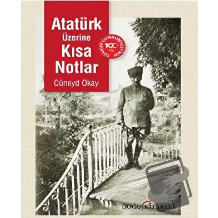 Atatürk Üzerine Kısa Notlar