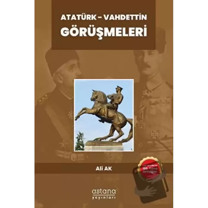 Atatürk - Vahdettin Görüşmeleri