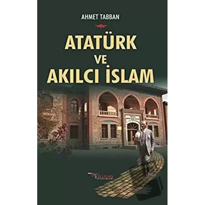 Atatürk ve Akılcı İslam