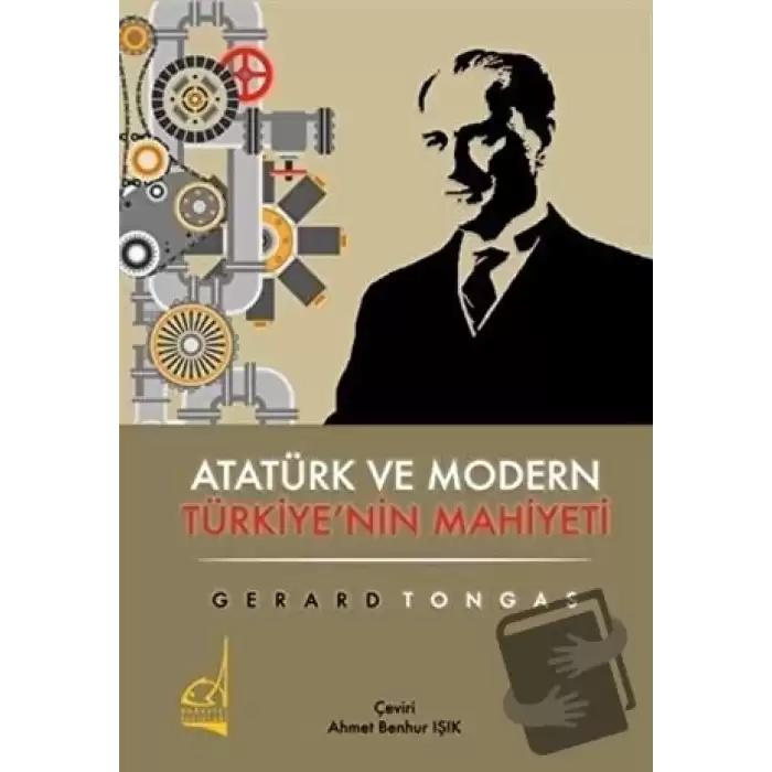 Atatürk ve Modern Türkiyenin Mahiyeti