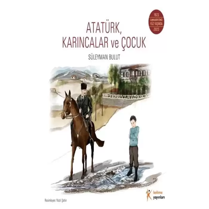 Atatürk,Karıncalar Ve Çocuk