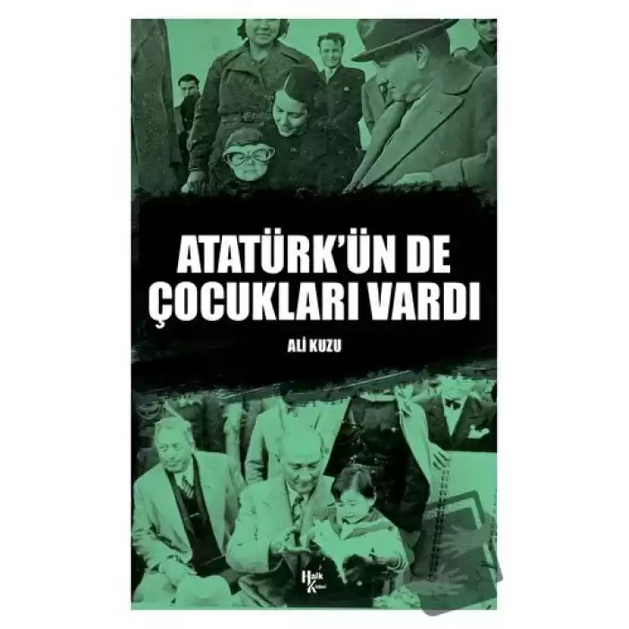 Atatürk’ün De Çocukları Vardı