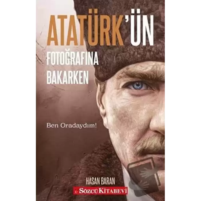 Atatürk’ün Fotoğrafına Bakarken