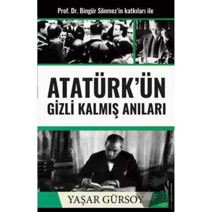 Atatürk’ün Gizli Kalmış Anıları