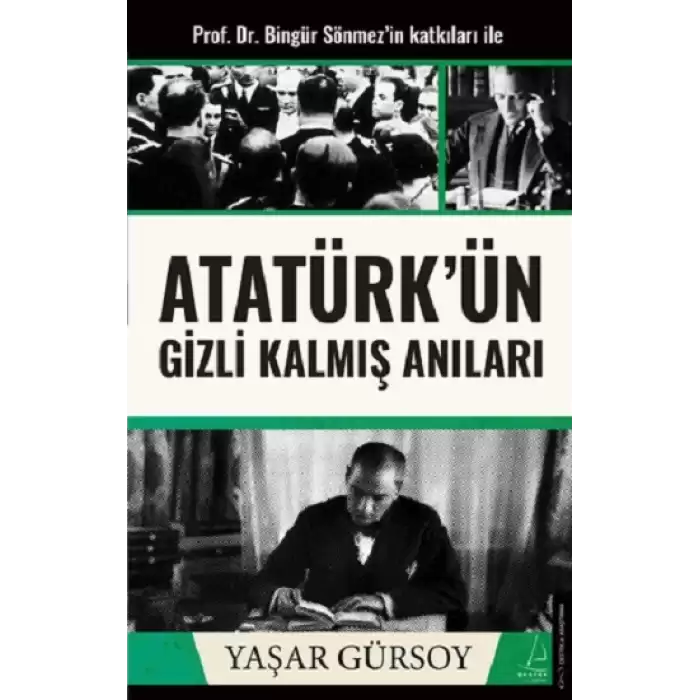 Atatürk’ün Gizli Kalmış Anıları