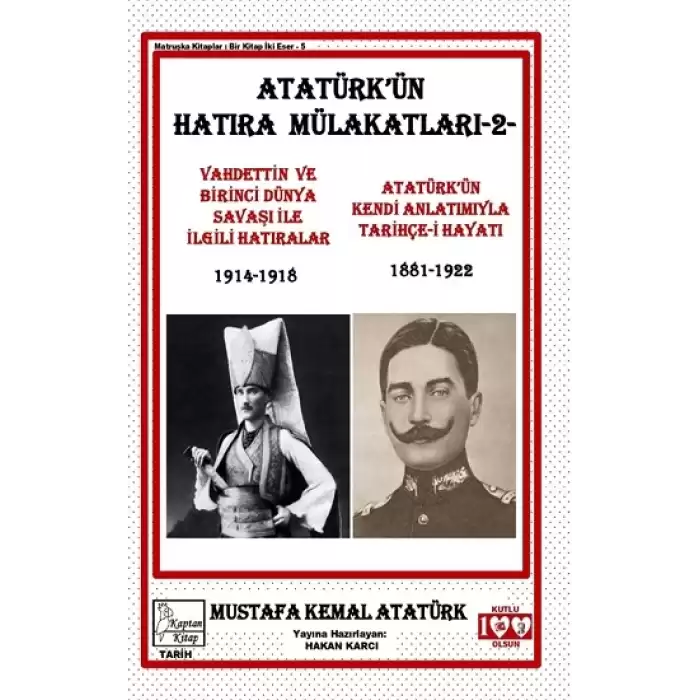 Atatürk’ün Hatıra Mülakatları-2- Vahdettin ve Birinci Dünya Savaşı ile İlgili