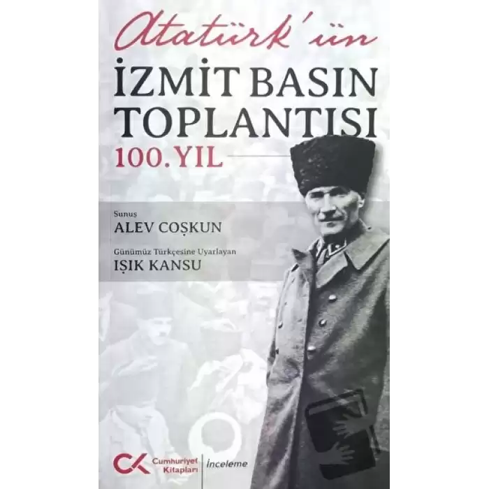 Atatürk’ün İzmit Basın Toplantısı 100.Yıl