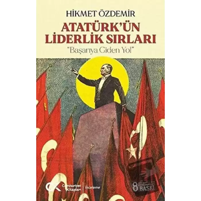 Atatürk’ün Liderlik Sırları