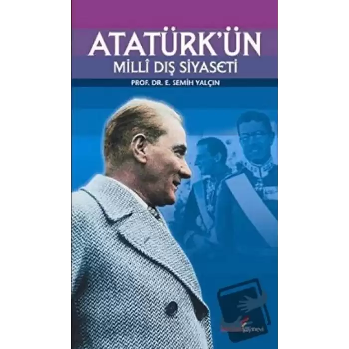Atatürk’ün Milli Dış Siyaseti