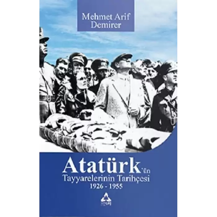 Atatürk’ün Tayyarelerinin Tarihçesi 1926-1955