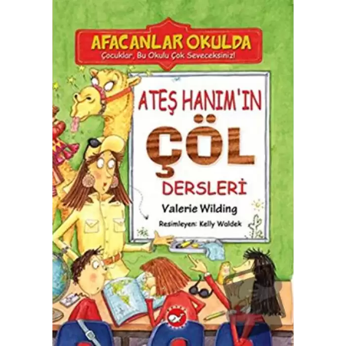 Ateş Hanım’ın Çöl Dersleri - Afacanlar Okulda