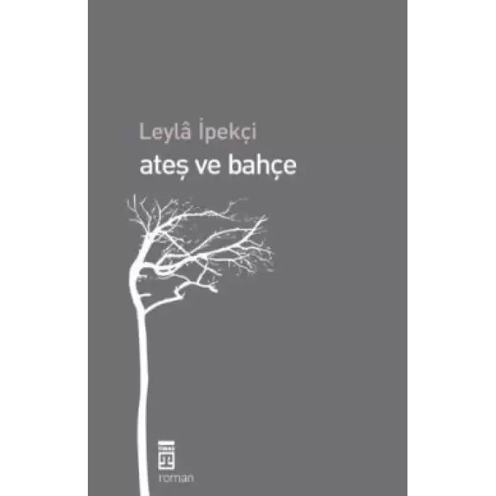 Ateş ve Bahçe