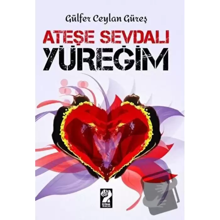 Ateşe Sevdalı Yüreğim