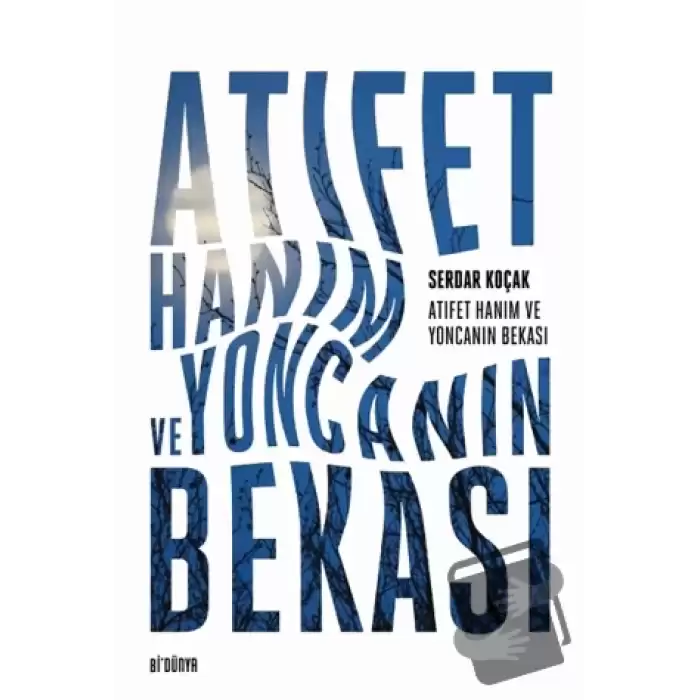 Atıfet Hanım ve Yoncanın Bekası