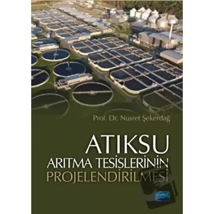 Atıksu Arıtma Tesislerinin Projelendirilmesi