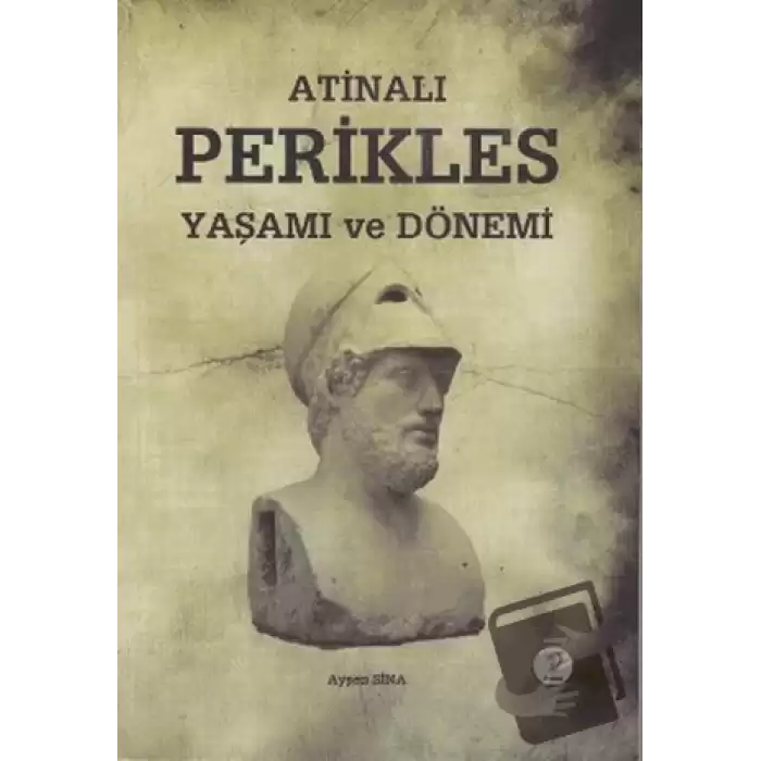 Atinalı Perikles Yaşamı ve Dönemi