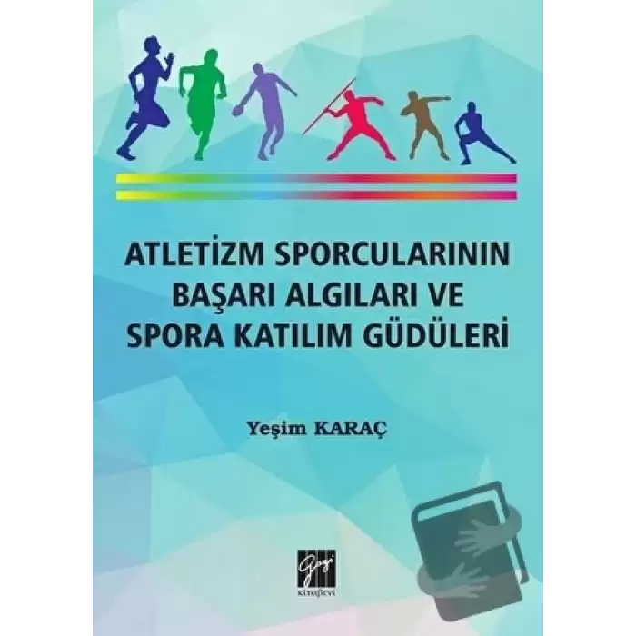 Atletizm Sporcularının Başarı ve Spora Katılım Güdüleri