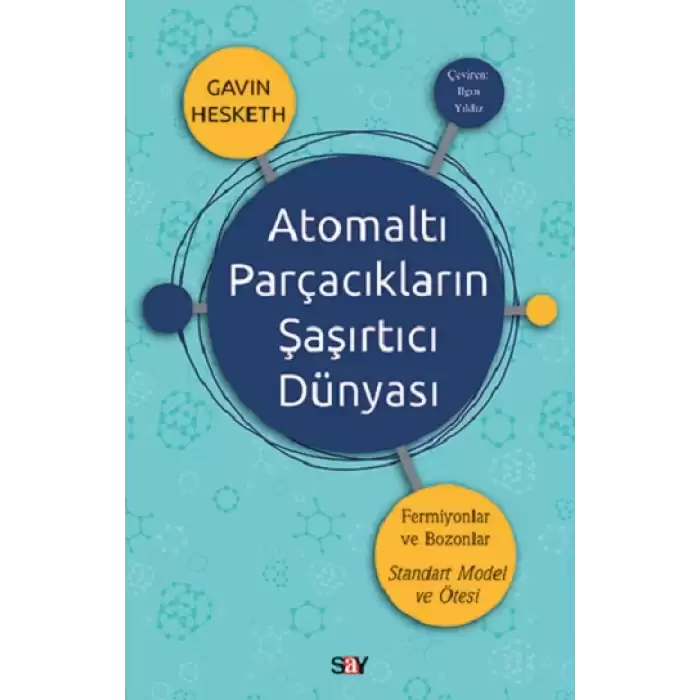 Atomaltı Parçacıkların Şaşırtıcı Dünyası