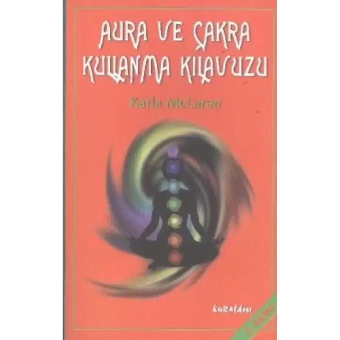 Aura ve Çakra Kullanma Kılavuzu