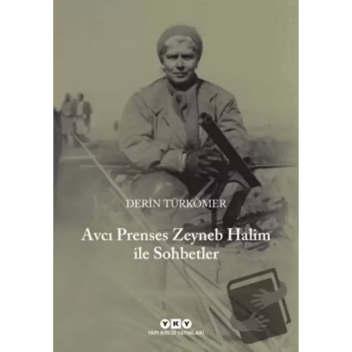 Avcı Prenses Zeyneb Halim İle Sohbetler