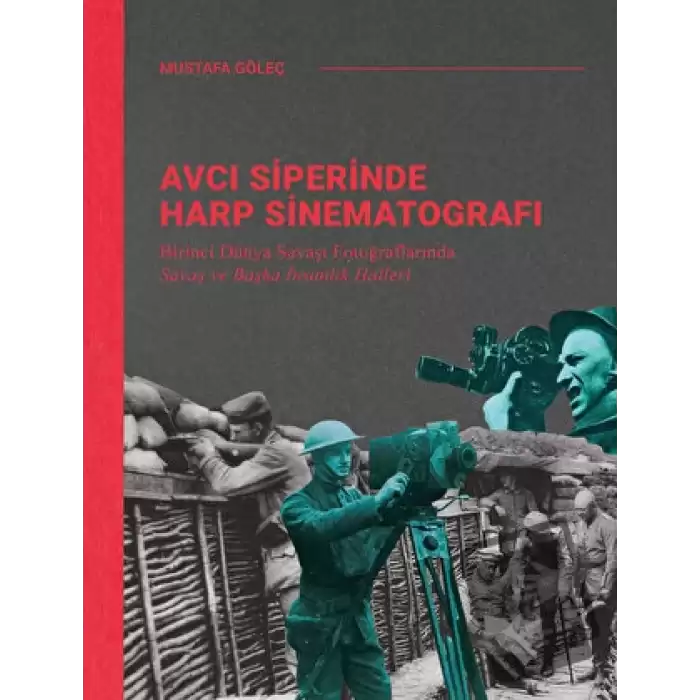 Avcı Siperinde Harp Sinematografı (Ciltli)