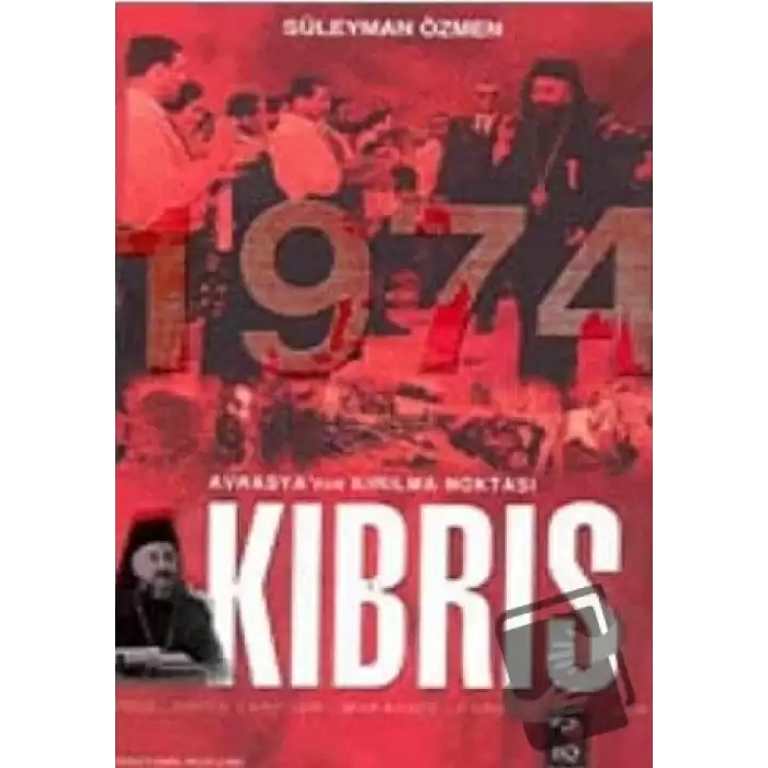 Avrasyanın Kırılma Noktası Kıbrıs 1974