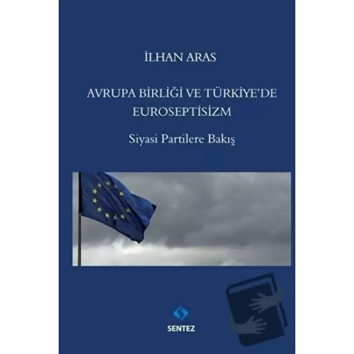 Avrupa Birlği ve Türkiyede Euroseptisizm