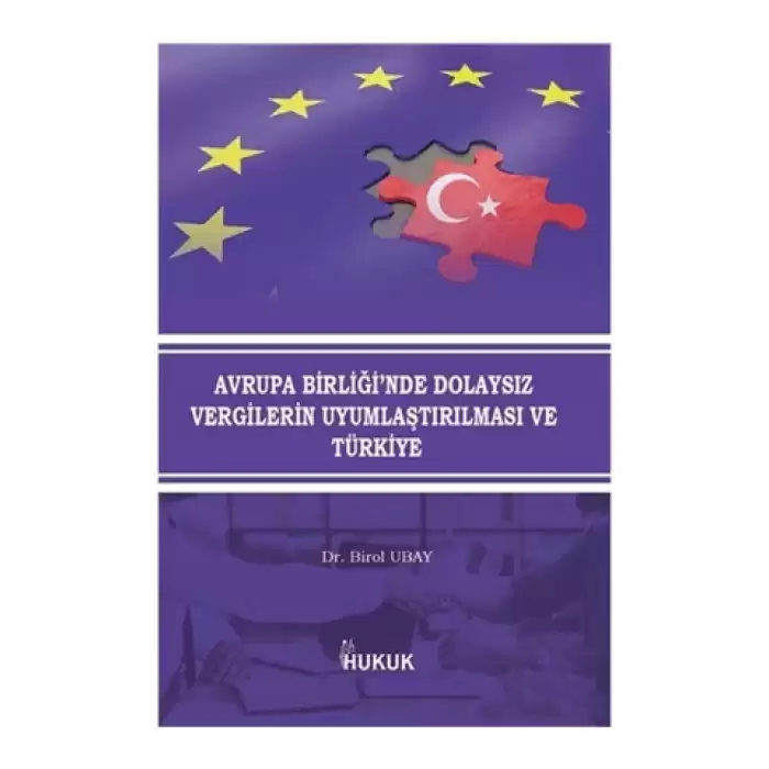 Avrupa Birliğinde Dolaysız Vergilerin Uyumlaştırılması ve Türkiye