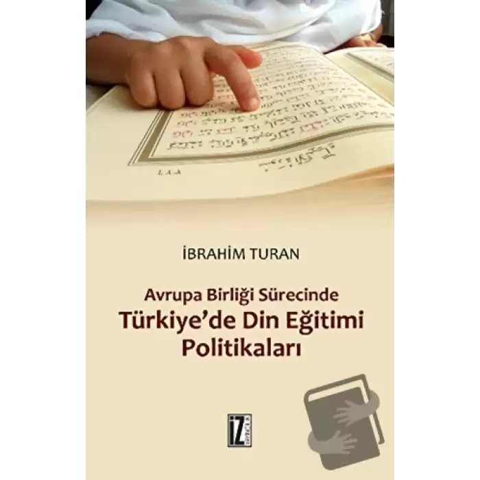 Avrupa Birliği Sürecinde Türkiye’de Din Eğitimi Politikaları