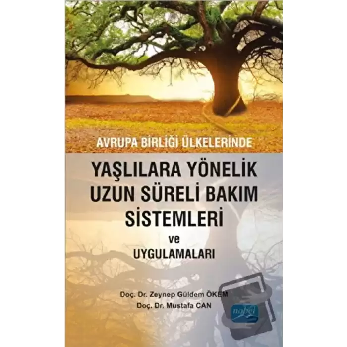 Avrupa Birliği Ülkelerinde Yaşlılara Yönelik Uzun Süreli Bakım Sistemleri ve Uygulamaları