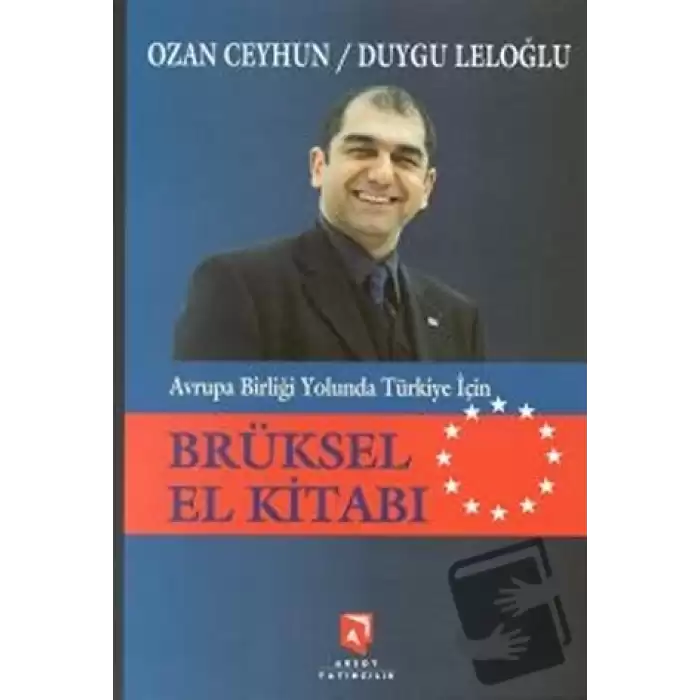 Avrupa Birliği Yolunda Türkiye İçin Brüksel El Kitabı