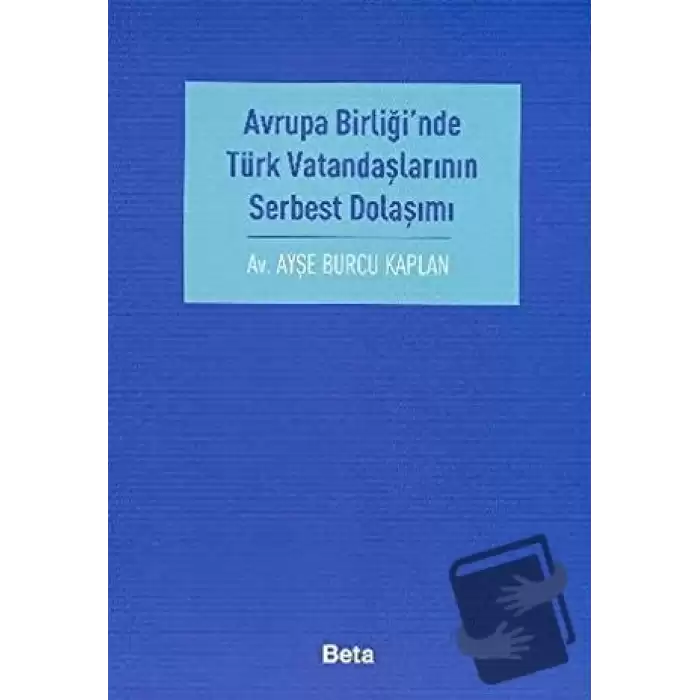 Avrupa Birliği’nde Türk Vatandaşlarının Serbest Dolaşımı