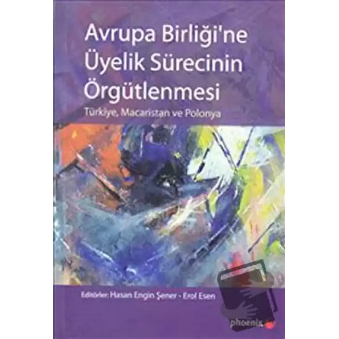 Avrupa Birliği’ne Üyelik Sürecinin Örgütlenmesi