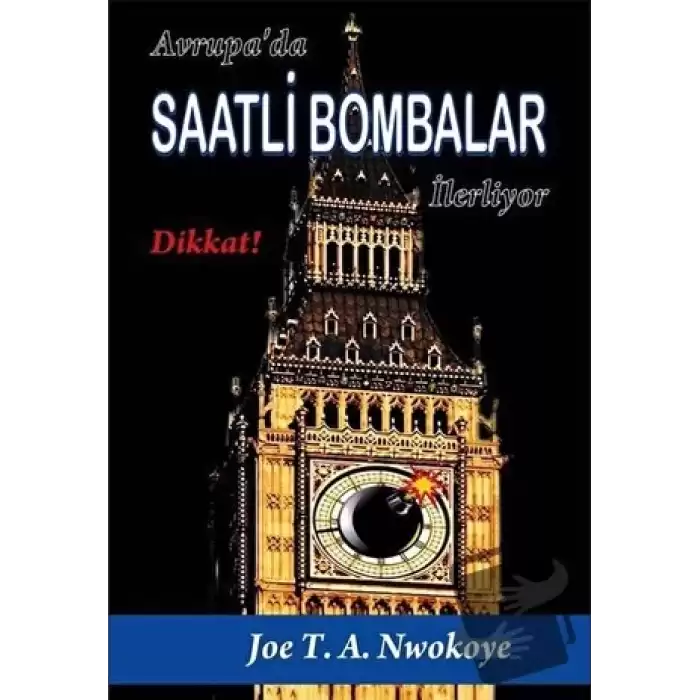 Avrupada Saatli Bombalar İlerliyor