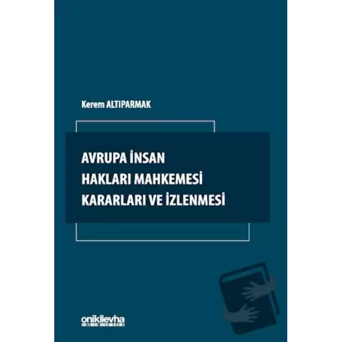 Avrupa İnsan Hakları Mahkemesi Kararları ve İzlenmesi