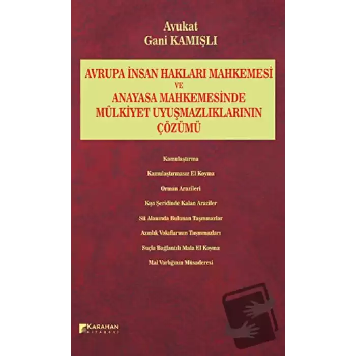 Avrupa İnsan Hakları Mahkemesi ve Anayasa Mahkemesinde Mülkiyet Uyuşmazlıklarının Çözümü