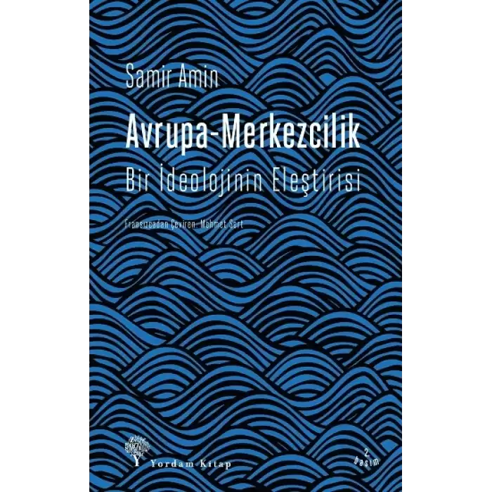 Avrupa-Merkezcilik (Bir İdeolojinin Eleştirisi)