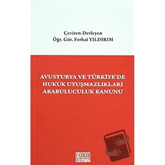 Avusturya ve Türkiyede Hukuk Uyuşmazlıkları Arabuluculuk Kanunu